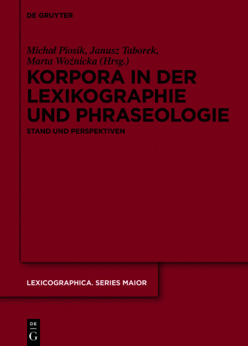 Korpora in der Lexikographie und Phraseologie: Stand und Perspektiven