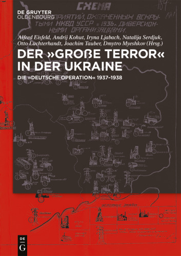 Der ,Große Terror‘ in der Ukraine: Die ,Deutsche Operation‘ 1937-1938