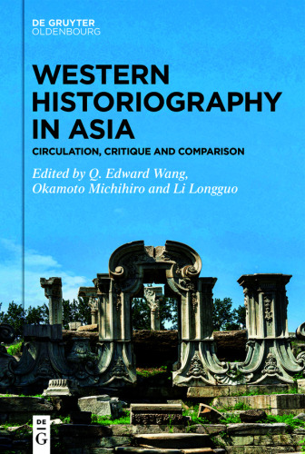 Western Historiography in Asia: Circulation, Critique and Comparison