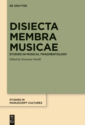 Disiecta Membra Musicae: Studies in Musical Fragmentology