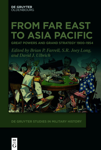 From Far East to Asia Pacific: Great Powers and Grand Strategy 1900–1954