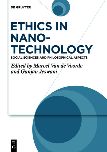 Ethics in Nanotechnology. Ethics in Nanotechnology: Social Sciences and Philosophical Aspects