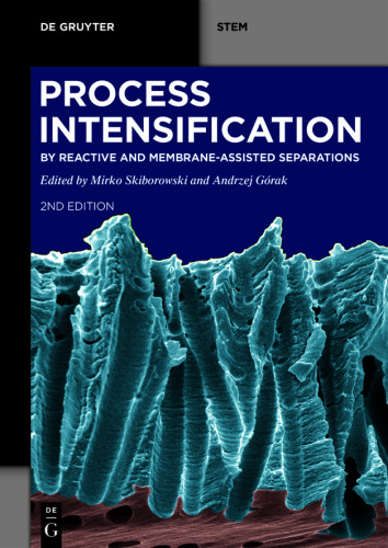 Reactive and Membrane-Assisted Separations. Process Intensification: by Reactive and Membrane-assisted Separations