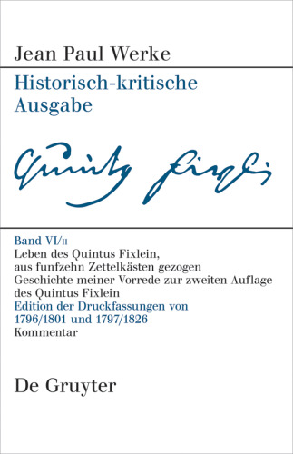 Werke. Band VI,2 Leben des Quintus Fixlein, aus funfzehn Zettelkästen gezogen: Edition der handschriftlichen Vorarbeiten und Kommentar