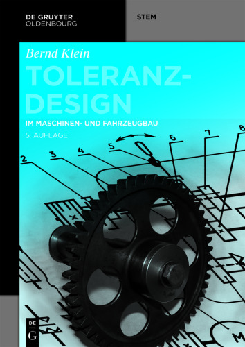Toleranzdesign: im Maschinen- und Fahrzeugbau