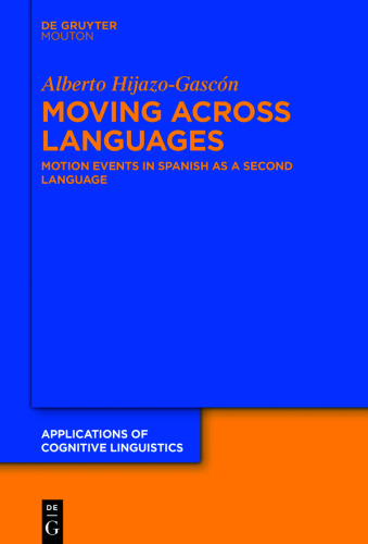 Moving Across Languages: Motion Events in Spanish as a Second Language