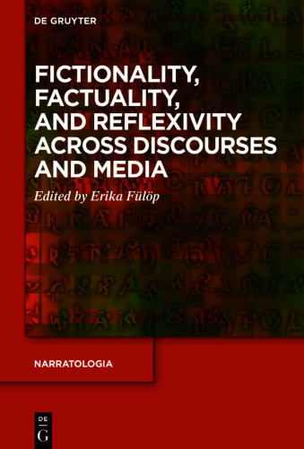 Fictionality, Factuality, and Reflexivity Across Discourses and Media