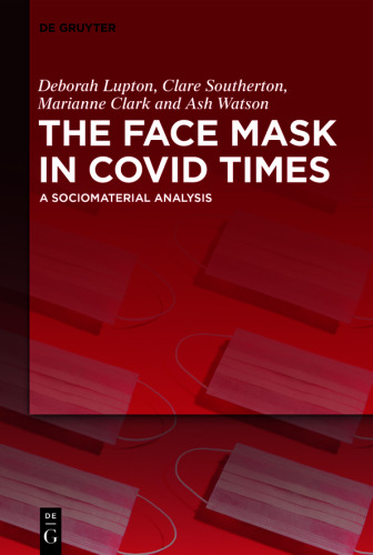 The Face Mask In COVID Times: A Sociomaterial Analysis