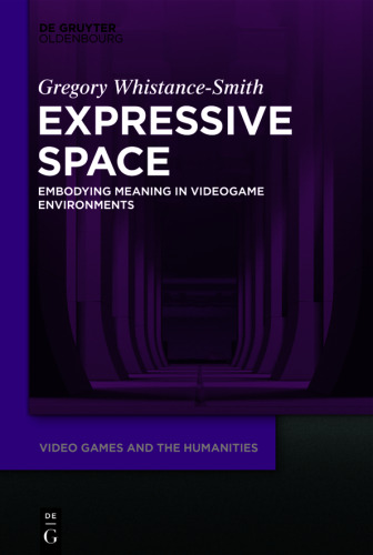 Expressive Space: Embodying Meaning in Video Game Environments