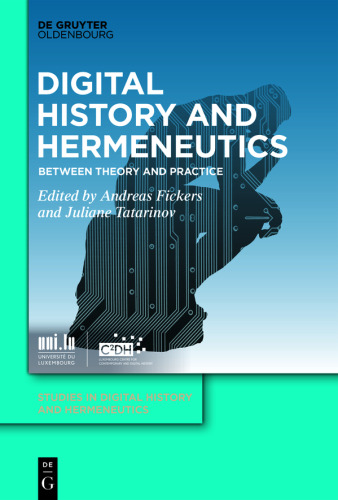 Digital History and Hermeneutics: Between Theory and Practice