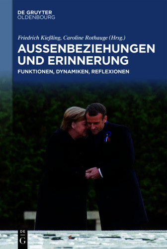 Außenbeziehungen und Erinnerung: Funktionen, Dynamiken, Reflexionen