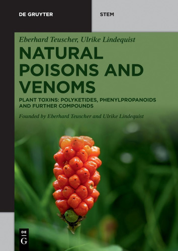 Natural Poisons and Venoms. Volume 2. Plant Toxins: Polyketides, Phenylpropanoids and Further Compounds