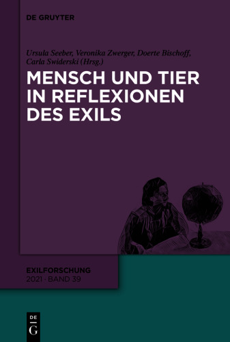 Mensch und Tier in Reflexionen des Exils