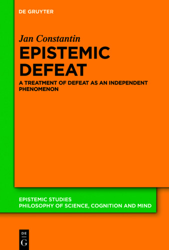 Epistemic Defeat: A Treatment of Defeat as an Independent Phenomenon