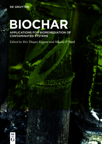 BioChar: Applications for Bioremediation of Contaminated Systems