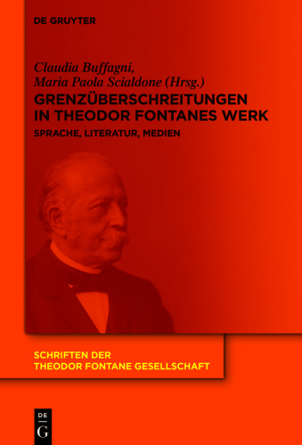 Grenzüberschreitungen in Theodor Fontanes Werk: Sprache, Literatur, Medien
