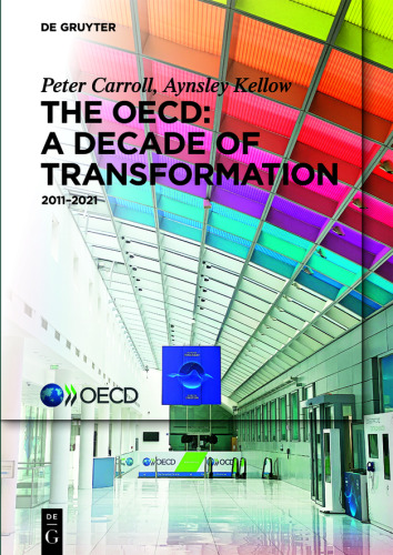 The OECD: A Decade of Transformation: 2011–2021
