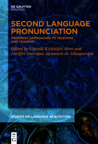 Second Language Pronunciation: Different Approaches to Teaching and Training