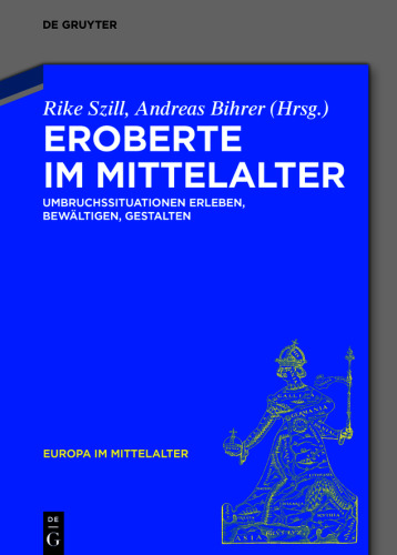 Eroberte im Mittelalter: Umbruchssituationen erleben, bewältigen, gestalten