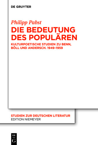 Die Bedeutung des Populären: Kulturpoetische Studien zu Benn, Böll und Andersch. 1949–1959