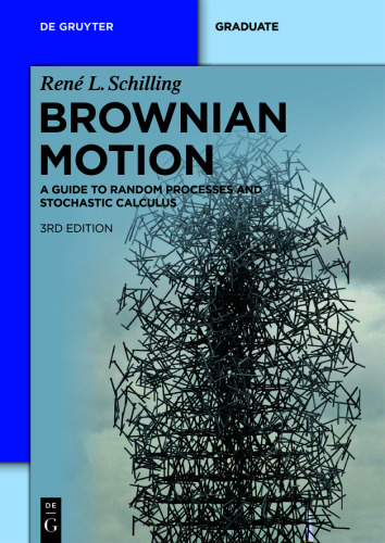 Brownian Motion: A Guide to Random Processes and Stochastic Calculus