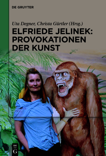 Elfriede Jelinek: Provokationen der Kunst