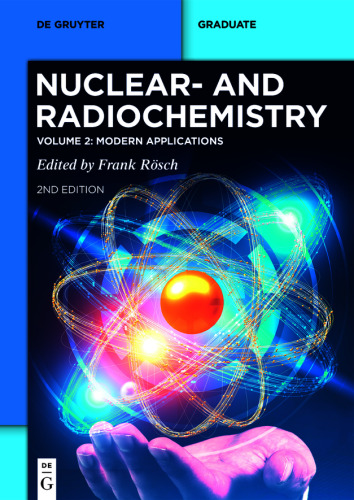 Nuclear- and Radiochemistry: Volume 2 Modern Applications