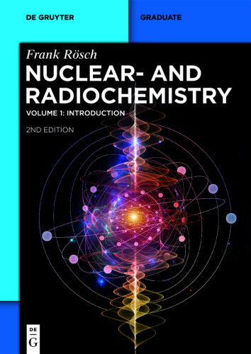 Nuclear- and Radiochemistry: Volume 1 Introduction