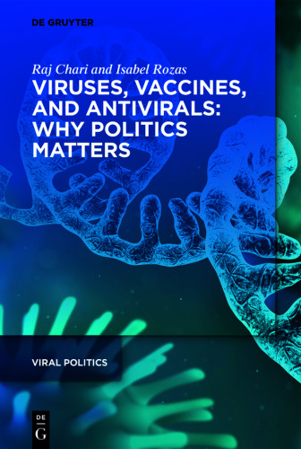 Viruses, Vaccines, and Antivirals: Why Politics Matters