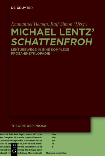 Michael Lentz' ›Schattenfroh‹: Lektürewege in eine komplexe Prosa-Enzyklopädie