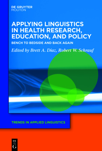 Applying Linguistics in Health Research, Education, and Policy: Bench to Bedside and Back Again