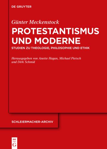 Protestantismus und Moderne: Studien zu Theologie, Philosophie und Ethik