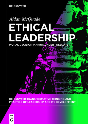 Ethical Leadership: Moral Decision-making under Pressure