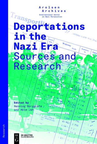 Deportations in the Nazi Era: Sources and Research