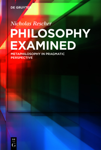 Philosophy Examined: Metaphilosophy in Pragmatic Perspective
