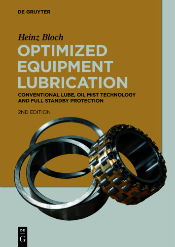 Optimized Equipment Lubrication: Conventional Lube, Oil Mist Technology and Full Standby Protection