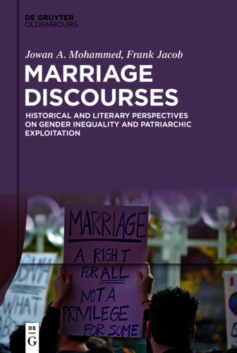 Marriage Discourses: Historical and Literary Perspectives on Gender Inequality and Patriarchic Exploitation