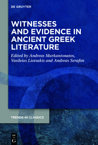 Witnesses and Evidence in Ancient Greek Literature