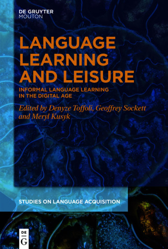 Language Learning and Leisure: Informal Language Learning in the Digital Age