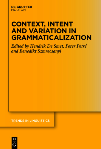 Context, Intent and Variation in Grammaticalization