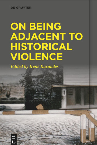 On Being Adjacent to Historical Violence