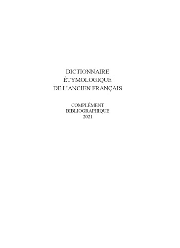 Dictionnaire étymologique de l’ancien français (DEAF): Complément bibliographique 2021