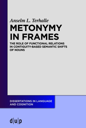 Metonymy in Frames: The Role of Functional Relations in Contiguity-Based Semantic Shifts of Nouns