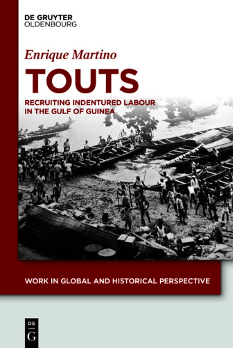 Touts: Recruiting Indentured Labor in the Gulf of Guinea