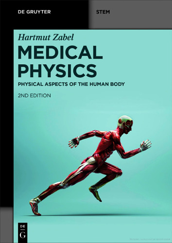 Medical Physics. Volume 1: Physical Aspects of the Human Body