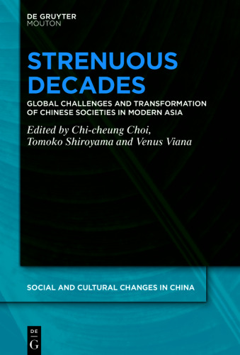 Strenuous Decades: Global Challenges and Transformation of Chinese Societies in Modern Asia