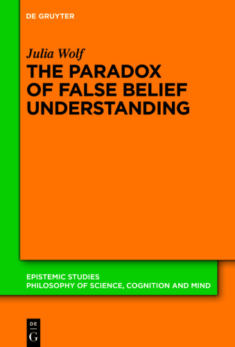 The Paradox of False Belief Understanding: The Role of Cognitive and Situational Factors for the Development of Social Cognition