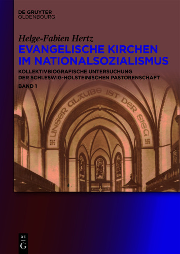 Evangelische Kirchen im Nationalsozialismus: Kollektivbiografische Untersuchung der schleswig-holsteinischen Pastorenschaft