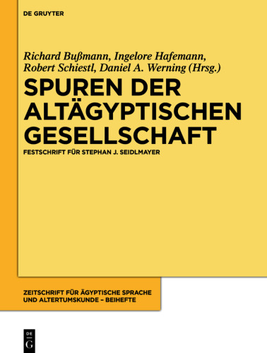 Spuren der altägyptischen Gesellschaft: Festschrift für Stephan J. Seidlmayer