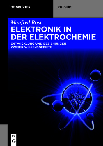 Elektronik in der Elektrochemie: Entwicklung und Beziehung zweier Wissensgebiete